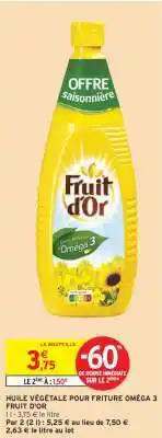 Intermarché HUILE VÉGÉTALE POUR FRITURE OMÉGA 3 FRUIT D'OR offre