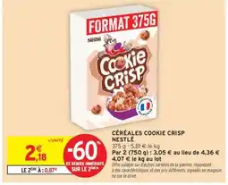 Intermarché CÉRÉALES COOKIE CRISP offre