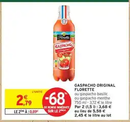 Intermarché GASPACHO ORIGINAL FLORETTE offre