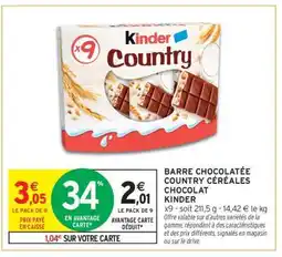 Intermarché BARRE CHOCOLATÉE COUNTRY CÉRÉALES CHOCOLAT KINDER offre
