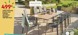 Maxi Bazar HESPÉRIDE Table extensible evasion avec rallonge aluminium 10 places offre