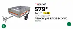 Feu Vert Remorque erde eco 150 offre