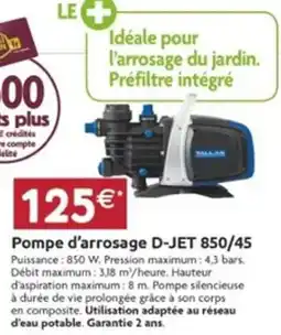 LaMaison.fr Pompe d'arrosage d-jet 850/45 offre