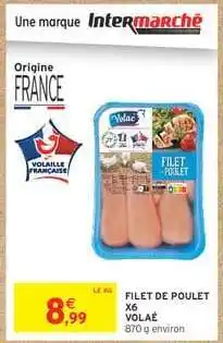 Intermarché Hyper FILET DE POULET X6 VOLAILLE offre