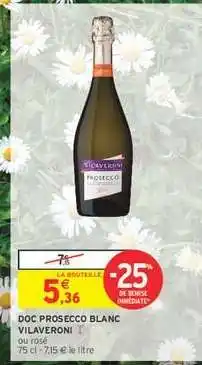 Intermarché Hyper DOC*** Prosecco Blanc Vilaveroni offre