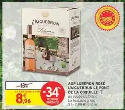 Intermarché Hyper AOP Luberon Rosé L'Aiguebrun Le Pont de la Coquille offre