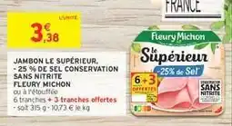 Intermarché Hyper FLEURY MICHON Jambon Le Supérieur offre