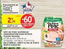 Intermarché Hyper Rôti De Porc Superieur Fleury Michon offre