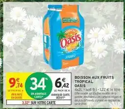 Intermarché Hyper BOISSON AUX FRUITS TROPICAL “OASIS” offre