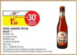Intermarché Hyper BIÈRE AMBRÉE PÊCHE BUSH offre