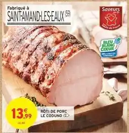 Intermarché Hyper Rôti de Porc Le Coduno offre