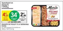 Intermarché Hyper Émincés de Poulet à la Normande Marie offre