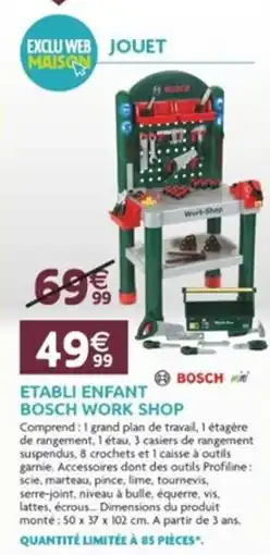 LaMaison.fr Etabli enfant bosch work shop offre