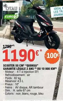 E.Leclerc L'Auto Scooter 50 cm³ quokka garantie légale 2 ans ou 10 000 km offre