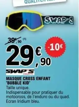 E.Leclerc L'Auto Masque cross enfant bubble kid offre