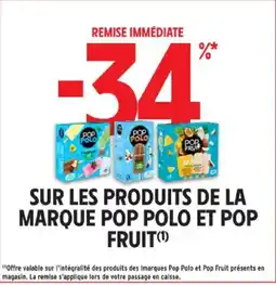 Intermarché Sur les produits de la marque pop polo et pop fruit offre