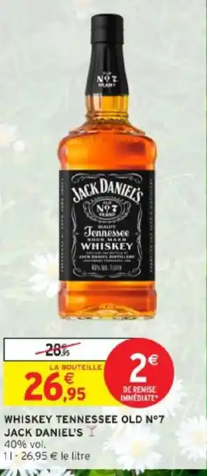 Intermarché JACK DANIEL'S Whiskey tennessee old n°7 offre