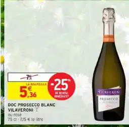 Intermarché VILAVERONI Doc prosecco blanc offre