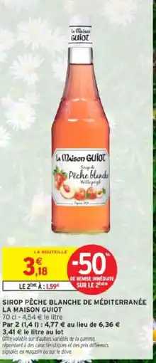 Intermarché LA MAISON GUIOT Sirop pêche blanche de méditerranée offre