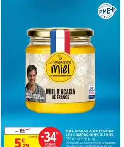 Intermarché LES COMPAGNONS DU MIEL Miel d'acacia de france offre
