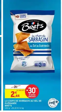 Intermarché BRETS La chips de sarrasin au sel de guérande offre
