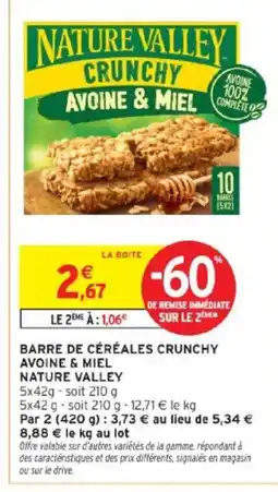 Intermarché NATURE VALLEY Barre de céréales crunchy avoine & miel offre
