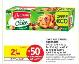 Intermarché BROSSARD Cake aux fruits offre