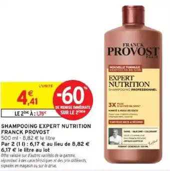Intermarché FRANCK PROVOST Shampooing expert nutrition offre