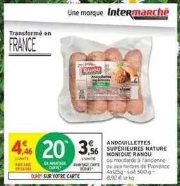Intermarché Contact Andouillettes Supérieures Nature Monique Ranou offre