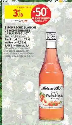 Intermarché Contact Sirop Pêche Blanche de Méditerranée La Maison Guiot offre