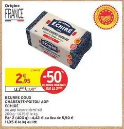 Intermarché BEURRE DOUX CHARENTE-POITOU AOP ÉCHIRÉ offre