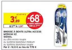 Intermarché SIGNAL Brosse à dents ultra access medium x2 offre