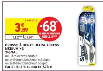 Intermarché SIGNAL Brosse à dents ultra access medium x2 offre