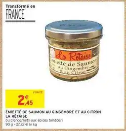 Intermarché ÉMIETTÉ DE SAUMON AU GINGEMBRE ET AU CITRON LA RÉTAISE offre