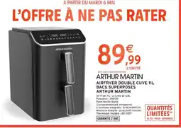 Intermarché ARTHUR MARTIN Airfryer double cuve bacs superposes offre