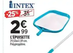Centrakor INTEX l'épuisette offre
