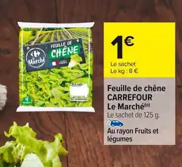 Carrefour Feuille de chêne offre