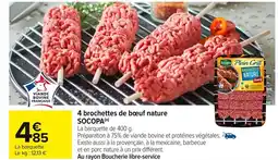 Carrefour SOCOPA 4 brochettes de bœuf nature offre