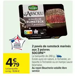 Carrefour SOCOPA 2 pavés de rumsteck marinés aux 3 poivres offre
