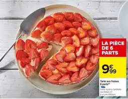 Carrefour Tarte aux fraises 6 parts offre