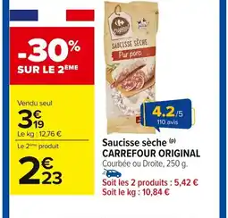 Carrefour CARREFOUR ORIGINAL Saucisse sèche offre