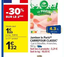 Carrefour CARREFOUR CLASSIC Jambon le Paris offre