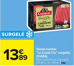 Carrefour CHARAL Steaks hachés Le Grand Cru surgelés offre