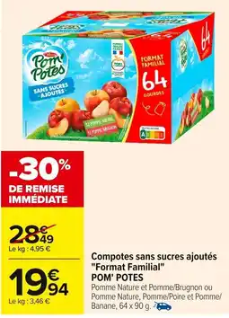 Carrefour POM' POTES Compotes sans sucres ajoutés Format Familial offre
