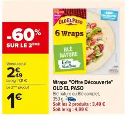 Carrefour OLD EL PASO Wraps Offre Découverte offre