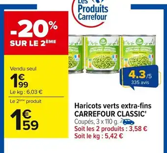 Carrefour CARREFOUR CLASSIC Haricots verts extra-fins offre