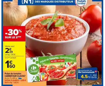 Carrefour CARREFOUR CLASSIC Pulpe de tomates offre