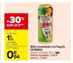 Carrefour ESTRIBOS Bière aromatisée à la tequila offre