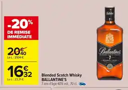 Carrefour BALLANTINE'S Blended Scotch Whisky offre