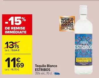 Carrefour ESTRIBOS Tequila Blanco offre